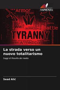 Produktbild: La strada verso un nuovo totalitarismo