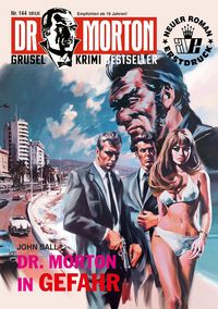 Produktbild: Dr. Morton Nr. 144: Dr. Morton in Gefahr