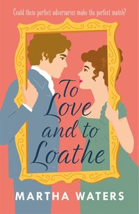 Produktbild: Waters, M: To Love and to Loathe