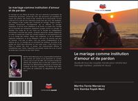 Produktbild: Le mariage comme institution d'amour et de pardon