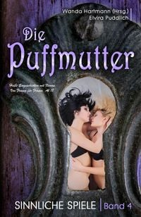 Produktbild: Die Puffmutter - Band 4 - Sinnliche Spiele