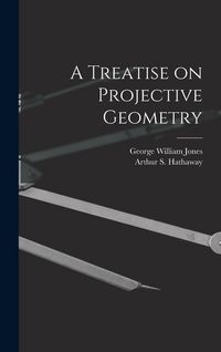 Produktbild: A Treatise on Projective Geometry