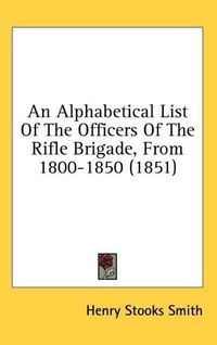 Produktbild: Smith, H: Alphabetical List Of The Officers Of The Rifle Bri