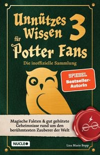 Produktbild: Unn&uuml;tzes Wissen f&uuml;r Potter-Fans 3 &ndash; Die inoffizielle Sammlung