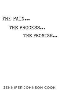 Produktbild: The Pain, The Process, The Promise: Christian Living for Spiritual and Personal Growth