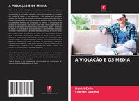 Produktbild: A VIOLA&Ccedil;&Atilde;O E OS MEDIA