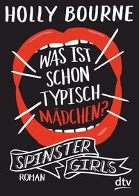 Produktbild: Spinster Girls &ndash; Was ist schon typisch M&auml;dchen?