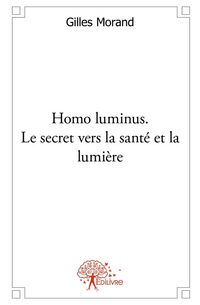 Produktbild: Homo luminus. le secret vers la
