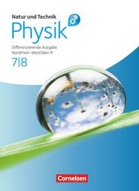 Produktbild: Natur und Technik - Physik: Differenzierende Ausgabe - Realschule Nordrhein-Westfalen - 7./8. Schuljahr