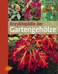 Bild vom Artikel Enzyklopädie der Gartengehölze vom Autor Andreas Bärtels