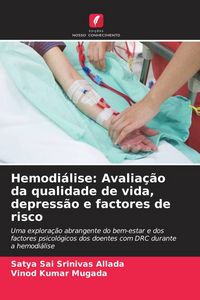 Produktbild: Hemodi&aacute;lise: Avalia&ccedil;&atilde;o da qualidade de vida, depress&atilde;o e factores de risco