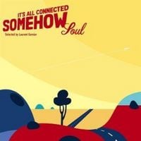 Produktbild: It's All Connected Somehow - Soul
