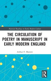 Produktbild: The Circulation of Poetry in Manuscript in Early Modern England
