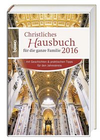 Produktbild: Christliches Hausbuch f&uuml;r die ganze Familie 2016