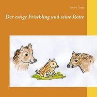 Produktbild: Der ewige Frischling und seine Rotte