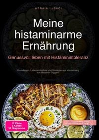 Produktbild: Meine histaminarme Ern&auml;hrung: Genussvoll leben mit Histaminintoleranz