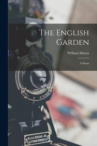 Produktbild: The English Garden: A Poem
