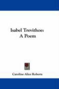Produktbild: Isabel Trevithoe: A Poem