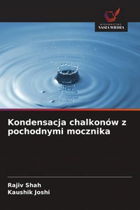 Produktbild: Kondensacja chalkon&oacute;w z pochodnymi mocznika