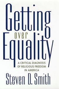 Bild vom Artikel Getting Over Equality vom Autor Steven D. Smith