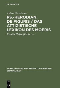 Produktbild: Ps.-Herodian, De figuris / Das attizistische Lexikon des Moeris