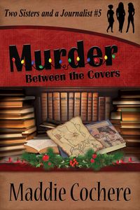 Produktbild: Murder Between the Covers (Two Sisters and a Journalist, #5)