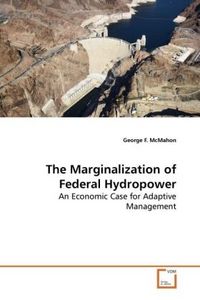 Produktbild: McMahon, G: The Marginalization of Federal Hydropower