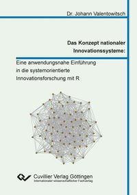 Produktbild: Das Konzept nationaler Innovationssysteme: Eine anwendungsnahe Einf&uuml;hrung in die systemorientierte Innovationsforschung mit R