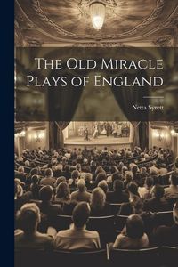 Produktbild: The old Miracle Plays of England