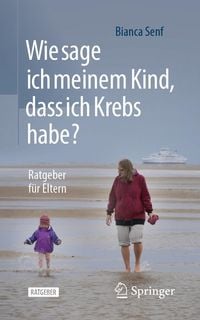Produktbild: Wie sage ich meinem Kind, dass ich Krebs habe?