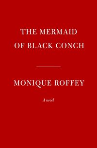 Bild vom Artikel The Mermaid of Black Conch vom Autor Monique Roffey