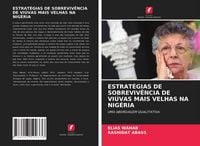 Produktbild: ESTRAT&Eacute;GIAS DE SOBREVIV&Ecirc;NCIA DE VI&Uacute;VAS MAIS VELHAS NA NIG&Eacute;RIA