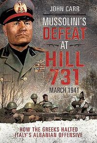 Produktbild: Mussolini's Defeat at Hill 731, March 1941