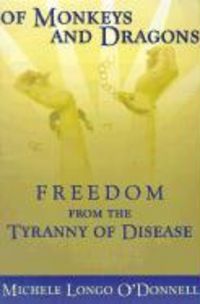 Produktbild: Of Monkeys and Dragons: Freedom from the Tyranny of Disease