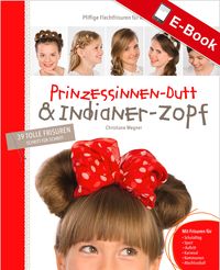 Produktbild: Prinzessinnen-Dutt & Indianer-Zopf