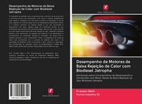 Produktbild: Desempenho de Motores de Baixa Rejei&ccedil;&atilde;o de Calor com Biodiesel Jatropha