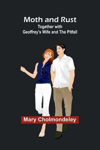 Produktbild: Moth and Rust; Together with Geoffrey's Wife and The Pitfall