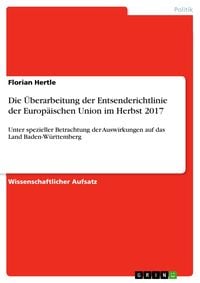 Produktbild: Die &Uuml;berarbeitung der Entsenderichtlinie der Europ&auml;ischen Union im Herbst 2017