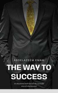 Produktbild: The way to Success: Unveiling the Triumphs of 2024