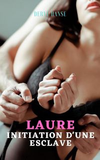 Produktbild: Laure, Initiation D'une Esclave