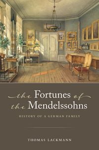 Produktbild: The Fortunes of the Mendelssohns