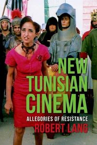 Produktbild: Lang, R: New Tunisian Cinema - Allegories of Resistance