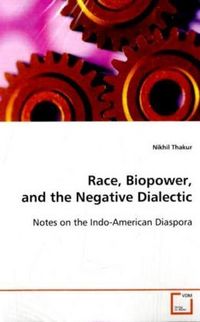 Produktbild: Thakur Nikhil: Race, Biopower, and the Negative Dialectic