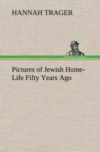 Produktbild: Pictures of Jewish Home-Life Fifty Years Ago