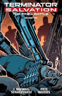 Produktbild: Straczynski, J: Terminator Salvation: Final Battle Volume 1