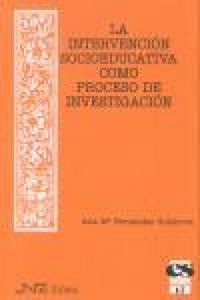 Produktbild: La intervenci&oacute;n socioeducativa como proceso de investigaci&oacute;n : una experiencia de reflexi&oacute;n-acci&oacute;n en centros de menores