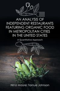 Produktbild: An Analysis of Independent Restaurants Featuring Organic Food in Metropolitan Cities in the United States