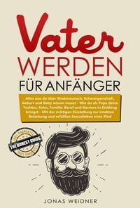 Produktbild: Vater werden f&uuml;r Anf&auml;nger