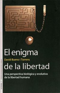 Bild vom Artikel El enigma de la libertad : una perspectiva biológica y evolutiva de la libertad humana vom Autor David Bueno Torrens