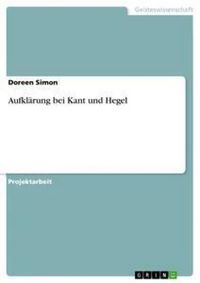 Produktbild: Aufkl&auml;rung bei Kant und Hegel